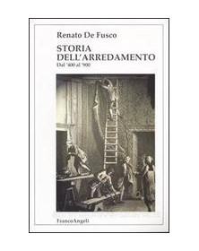 STORIA DELL`ARREDAMENTO. DAL `400 AL `900