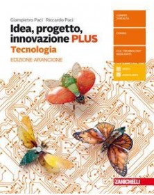 IDEA, PROGETTO, INNOVAZIONE 2ED. DI FARE - CONF. + DISEGNO (LDM) CONFEZIONE TECNOLOGIA PLUS ARANCION