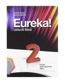 EUREKA! CORSO DI FISICA 2