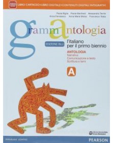 GRAMMANTOLOGIA A EDIZ.BLU (2 TOMI) +ITE