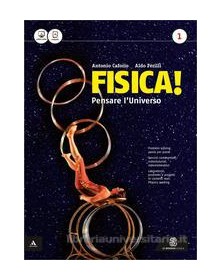 FISICA! PENSARE L`UNIVERSO VOLUME 1 Vol. 1